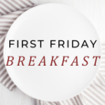 First Friday Breakfast