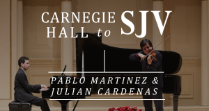 Carnegie Hall to SJV | Violin and Piano Recital