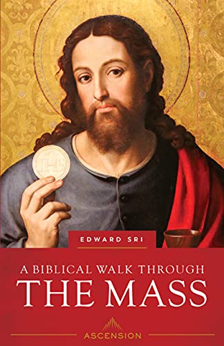 A Biblical Walk Through the Mass: Adult Formation Bible Study