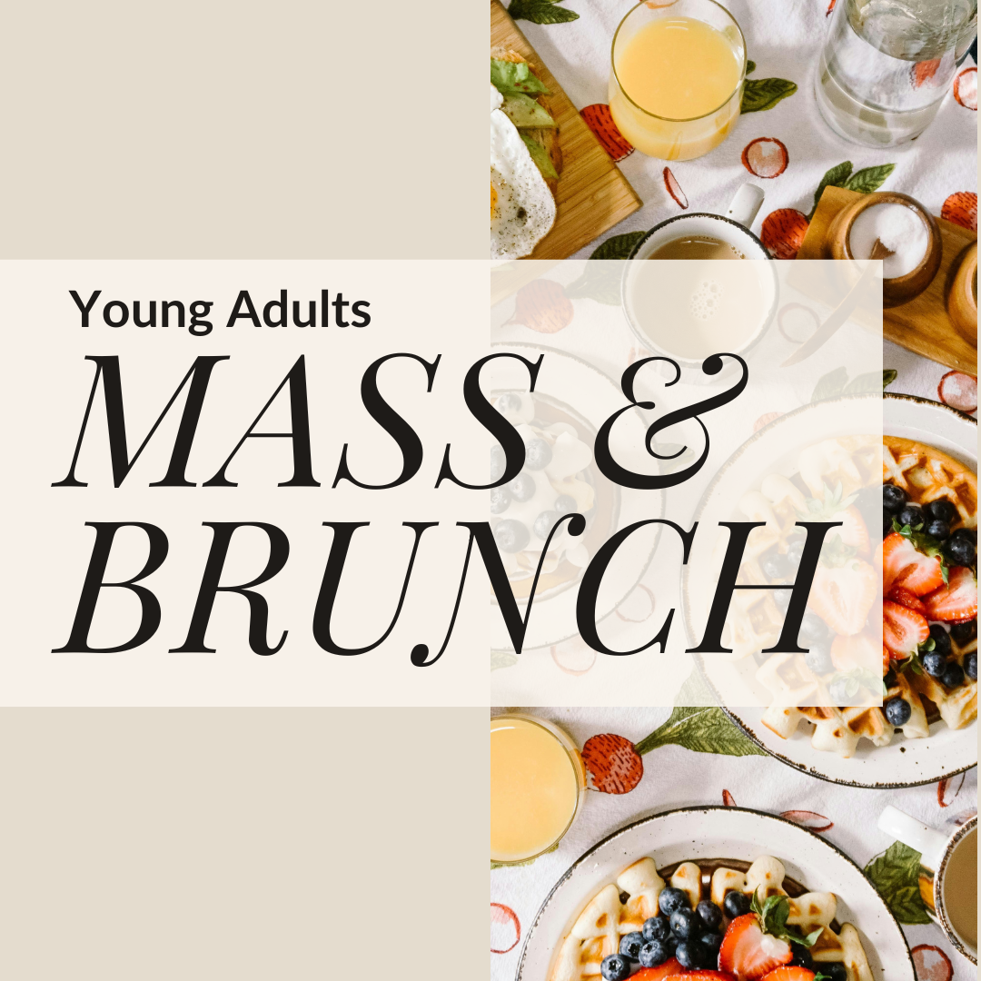 Young Adults - 9:30 am Mass and Brunch