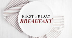 First Friday Breakfast Website First Friday Breakfast Website